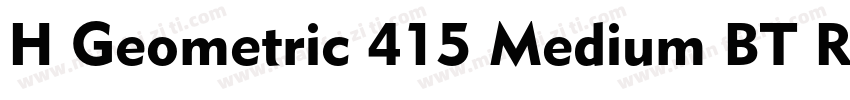 H Geometric 415 Medium BT Regular字体转换